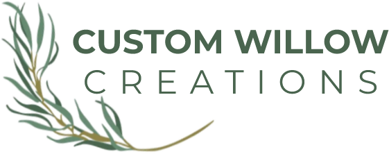 Custom Willow Creations